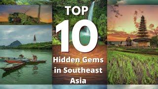 The Top 10 Hidden Gems in Southeast Asia