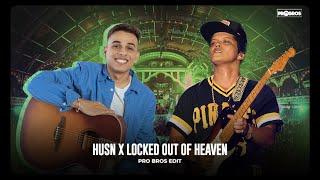 Husn x Locked Out Of Heaven x Calabria (Pro Bros Festival Edit)