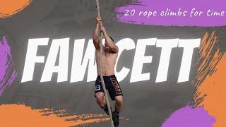 Fawcett: 20 Rope climbs for time.