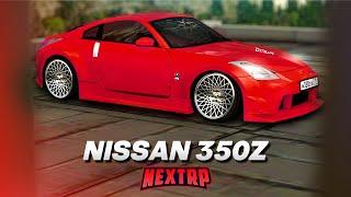 НОВЫЙ NISSAN 350Z - ГРАМОТНЫЙ ЯПОНЕЦ! ПОЛНЫЙ ТЮНИНГ! (Next RP)