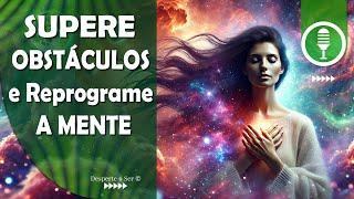 Reprogramação Mental e Reiki à Distância | Supere Obstáculos Elevando a Sua Consciência com 852Hz.