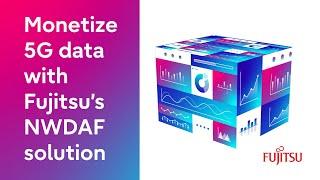 Monetize 5G data with network data and analytics function (NWDAF)⎪Fujitsu Virtuora AX