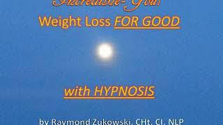 Incredible-You Weight Loss for GOOD with HYPNOSIS