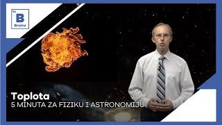 5 minuta za fiziku i astronomiju - Toplota