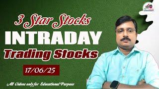 Intraday Stock Selection for 17th Jun 2025 by Rk Trading |3 Star Stocks|