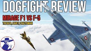 DCS Multiplayer Dogfight Review: F-5 vs Mirage F1 - Tricker, Davey & Gman, Ace Files Review #9