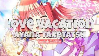 Ayana Taketatsu - LoveVacation (漢字/Romanji/Eng) | Gotoubun No Hanayome Movie [Insert Song]