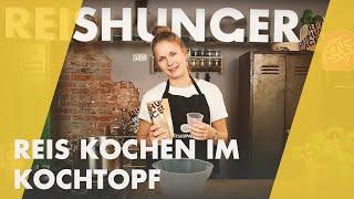 How to: Reis kochen im Kochtopf - die perfekte Anleitung | Reishunger kocht