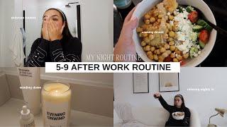 5-9 AFTER WORK NIGHT ROUTINE