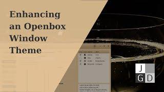 Enhancing an Oomox Generated Openbox Theme