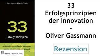 33 Erfolgsprinzipien der Innovation von Oliver Gassmann - Rezension