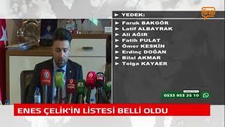 ENES ÇELİK'İN LİSTESİ BELLİ OLDU