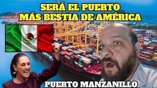 El puerto mexicano que se convertirá en el más grande de América junto al de Los Ángeles