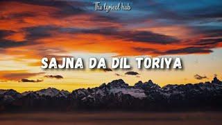 SAJNA DA DIL TORYA | OST | KABHI MAIN KABHI TUM | THE LYRICAL HUB