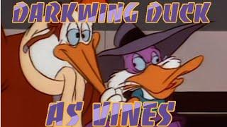 Darkwing Duck as Vines For Cool People