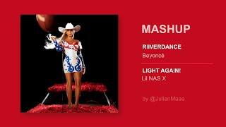 @beyonce • @lilnasx | RIIVERDANCE • LIGHT AGAIN! #MASHUP by @JulianMaea