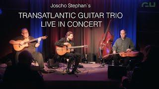 Joscho Stephans Transatlantic Guitar Trio in concert (Live stream)