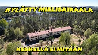 Hylätty Mielisairaala