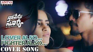 Lover Also Fighter Also Cover By Mehaboob Dilse, Sowmya Dhanavath | Naa Peru Surya Naa Illu India