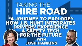 ‘A Journey To Explore’: How J.B. Hunt Integrates Drivers’ Experience & Safety Tech for The Future