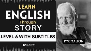 ⭐⭐⭐⭐⭐⭐Learn English Through Story Level 6|Pygmalion |English Listening Practice