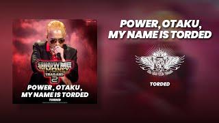 Power, Otaku, My Name is Torded - TORDED (Audio) | SEMI-FINAL | [ SMTMTH2 ]