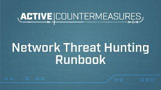 ACM Webcast: Network Threat Hunting Runbook