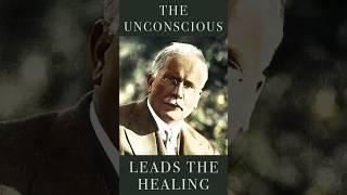 Carl Jung: The Unconscious Leads The Healing | #carljung #psychology #unconscious #depthpsychology