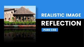 Realistic Image Reflection With Pure CSS