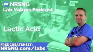 Lactic Acid Nursing Considerations, Normal Range, Nursing Care, Lab Values Nursing