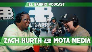 Zach Hurth & Mota Media Podcast: Starting the Channel, Music Videos & More | El Barrio Podcast Ep 17