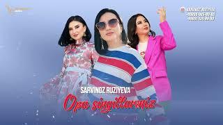 Sarvinoz Ruziyeva -  Opa singillarmiz   +998911348989  Admin