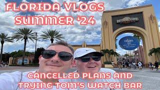 Florida Vlogs '24 Part 5 - Cancelled Plans, Universal & Tom's Watch Bar on International Drive