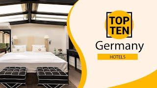 Top 10 Best Hotels to Visit in Germany | English