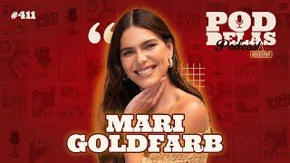 MARI GOLDFARB - PODDELAS PODCAST SHOW #411