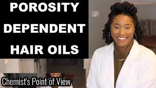 EXCELLENT OILS FOR YOUR HAIR TYPE BASED ON POROSITY!