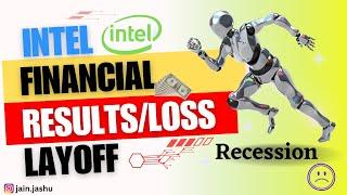 How much LOSS to Intel  | Layoffs | Financial Results | Jashan Jain | Part-1