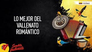 Lo Mejor Del Vallenato Romántico, Video Letras - Sentir Vallenato
