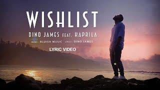 Dino James - Wishlist | ft. Kaprila | Lyrical Video