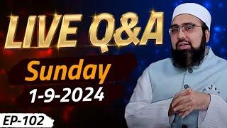 EP: 102 || Live Q&A || Dr. Mufti Yasir Nadeem al Wajidi