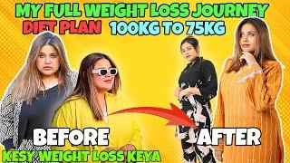 My Full Weight Loss Journey & Diet Plan  100kg To 75kg Kesy Kam Keya 