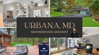 Urbana, MD - Neighborhood Highlight