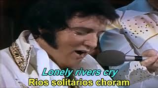 Elvis Presley 1977 Unchained Melody (Letra/Tradução)