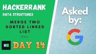  How to Merge Two Sorted Linke dLists - Clearly EXPLAINED! || HackerRank Data Structures || #DAY14