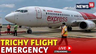 Air India Flight News Today | Sharjah Bound Air-India Flight Makes An Emergency Landing In Trichy