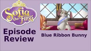 Sofia the First: Blue Ribbon Bunny - Review