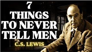 What Women Must Keep Private: NEVER Tell a Man THESE 7 THINGS | C.S Lewis Legends