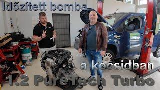 1.2 PureTech Turbo, Időzített bomba a kocsidban!