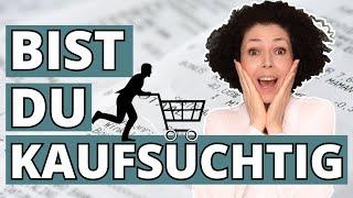 Shoppen OHNE Kontrolle: Kaufsucht erkennen und besiegen | Erste Anzeichen und wie du damit umgehst !