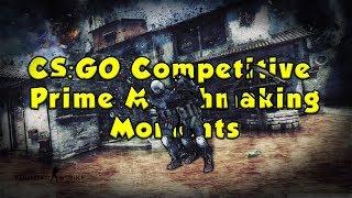 CS:GO Competitive Prime Matchmaking Moments #51